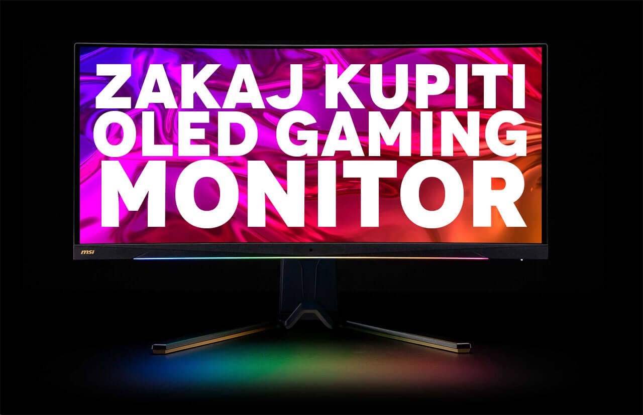 Zakaj bi moral kupiti OLED Gaming Monitor v letu 2025?