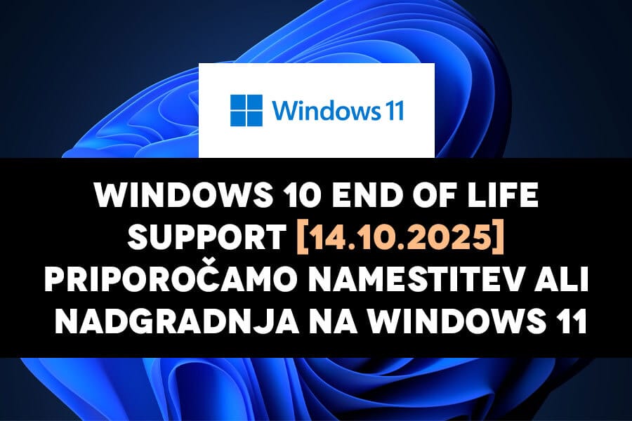 Windows 10 end of life support [14.10.2025] Potrebna namestitev ali nadgradnja na Windows 11?